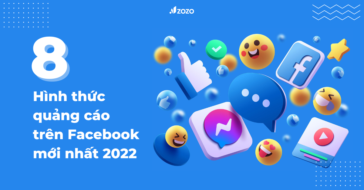8 Hình thức quảng cáo trên facebook mới nhất năm 2022